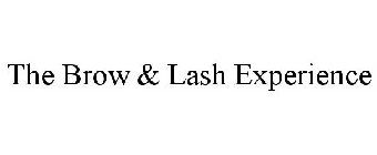 THE BROW & LASH EXPERIENCE