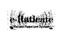 E-RATICATE RODENT REPELLANT SYSTEM
