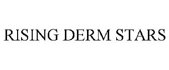 RISING DERM STARS