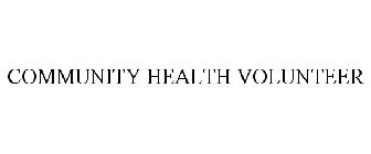 COMMUNITY HEALTH VOLUNTEER