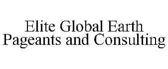 ELITE GLOBAL EARTH PAGEANTS AND CONSULTING