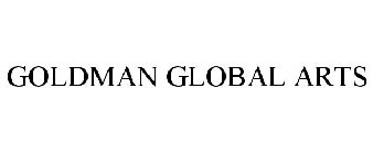 GOLDMAN GLOBAL ARTS