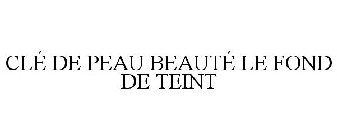 CLÉ DE PEAU BEAUTÉ LE FOND DE TEINT