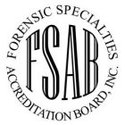FSAB FORENSIC SPECIALTIES ACCREDITATIONBOARD, INC.