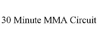 30 MINUTE MMA CIRCUIT