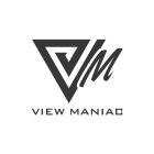 VM VIEW MANIAC