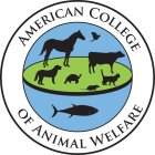 AMERICAN COLLEGE OF ANIMAL WELFARE
