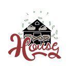 LOOT HOUSE