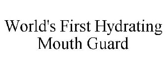 WORLD'S FIRST HYDRATING MOUTH GUARD