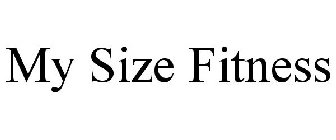 MY SIZE FITNESS