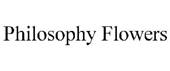 PHILOSOPHY FLOWERS