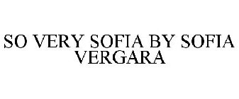 SO VERY SOFIA BY SOFIA VERGARA