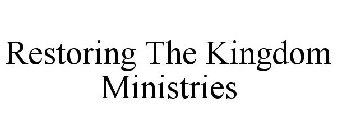 RESTORING THE KINGDOM MINISTRIES