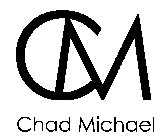 CM CHAD MICHAEL