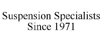 SUSPENSION SPECIALISTS SINCE 1971