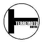 T TERREMOTO COFFEE