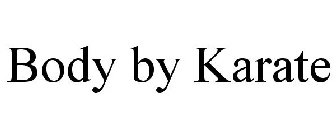 BODY BY KARATE