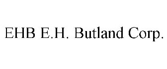 EHB E.H. BUTLAND CORP.