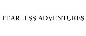 FEARLESS ADVENTURES