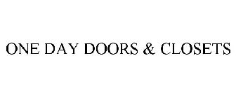ONE DAY DOORS & CLOSETS