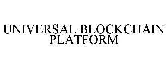UNIVERSAL BLOCKCHAIN PLATFORM