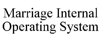 MARRIAGE INTERNAL OPERATING SYSTEM