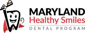 MARYLAND HEALTHY SMILES DENTAL PROGRAM