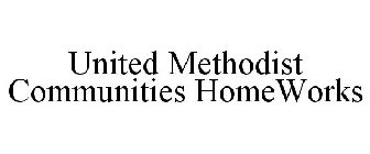UNITED METHODIST COMMUNITIES HOMEWORKS