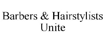 BARBERS & HAIRSTYLISTS UNITE