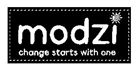 MODZI CHANGE STARTS WITH ONE