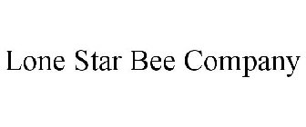 LONE STAR BEE COMPANY