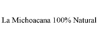 LA MICHOACANA 100% NATURAL