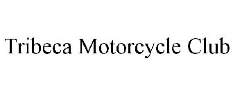 TRIBECA MOTORCYCLE CLUB
