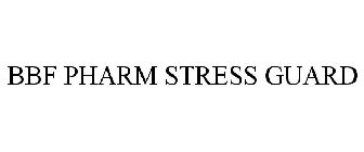 BBF PHARM STRESS GUARD