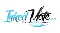 INKED MATE.COM FOR THE BODY INK LOVERS
