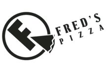 F FRED'S PIZZA