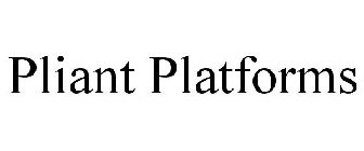 PLIANT PLATFORMS