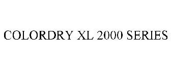COLORDRY XL 2000 SERIES