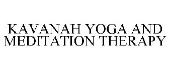 KAVANAH YOGA AND MEDITATION THERAPY