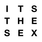 ITS THE SEX