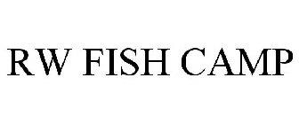 RW FISH CAMP