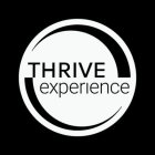 THRIVE EXPERIENCE