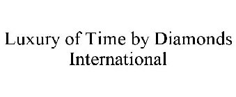 LUXURY OF TIME BY DIAMONDS INTERNATIONAL