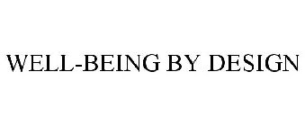 WELL-BEING BY DESIGN