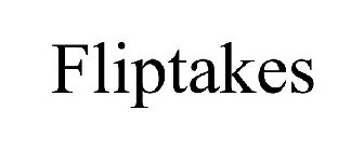FLIPTAKES