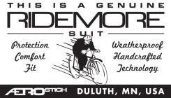 THIS IS A GENUINE RIDEMORE SUIT PROTECTION COMFORT FIT WEATHERPROOF HANDCRAFTED TECHNOLOGY AEROSTICH DULUTH, MN, USA