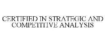 CERTIFIED IN STRATEGIC AND COMPETITIVE ANALYSIS