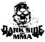 THE DARK SIDE OF MMA