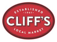 ESTABLISHED ·1961· CLIFF'S LOCAL MARKET