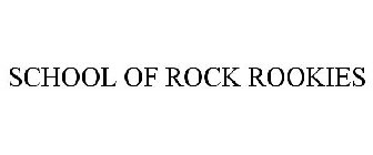 SCHOOL OF ROCK ROOKIES